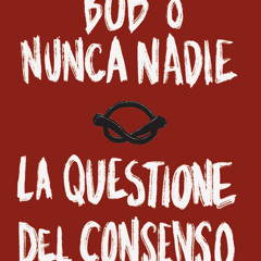 Presentación del libro Bob o Nunca nadie: La questione del consenso