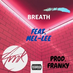 Breath ft. MEL-LEE (Prod. Franky)