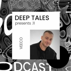 DEEP TALES presents .11 | Veeco