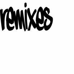 REMIXES