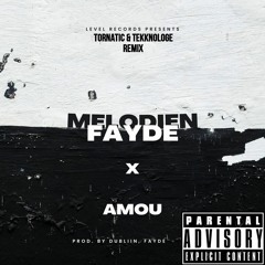 Fayde (feat. Amou) - Melodien (Tornatic & Tekknologe Remix) [Hardtekk]