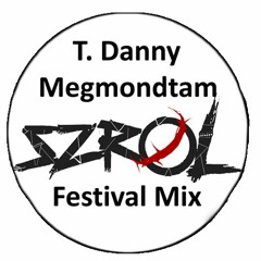 T. Danny - Megmondtam (S2ROL Festival Mix)