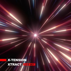 X - Tension - XTRACT (Live Set)