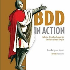 READ⚡️PDF❤️eBook BDD in Action: Behavior-driven development for the whole software lifecycle Full Bo
