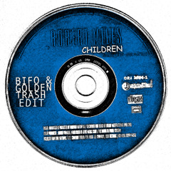 ROBERT MILES - CHILDREN (BIFO & GOLDENTRASH EDIT)