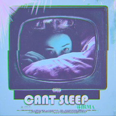 CANT SLEEP SLOWED