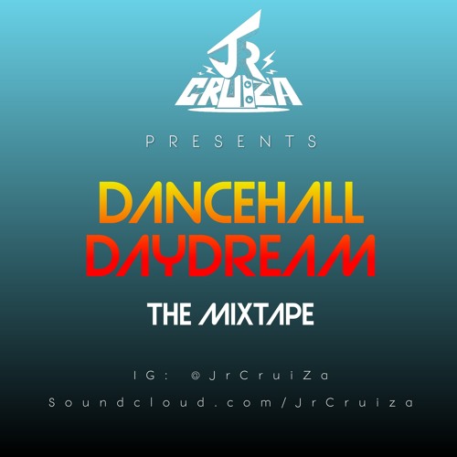 Jr. CruiZa - DANCEHALL DAYDREAM
