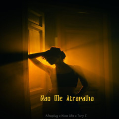 Nice life - Nao me Atrapalha