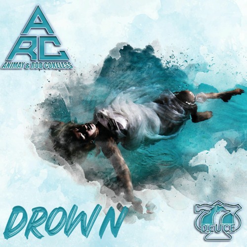 ARC (Animay & Rob Cokeless)- Drown (Original Mix)