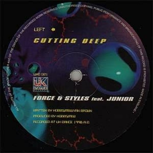 Force & Styles Feat Junior - Cuttin Deep - UK Dance (1998)