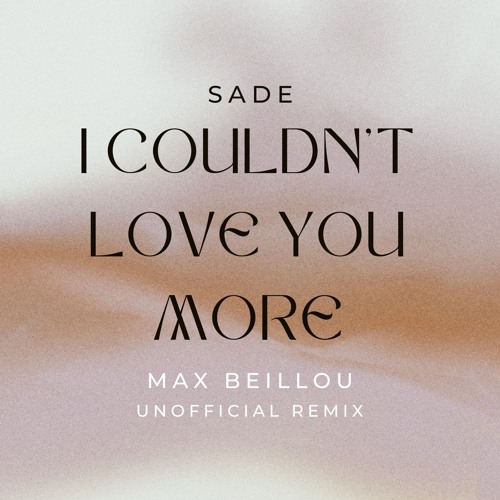 Stream Sade - Couldn't Love You More (Vacations x Mr. JazziQ