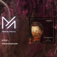 PREMIERE: EZEK - Metamorphosis [Sequence Music]