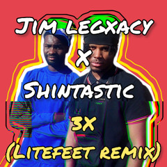 3X (Litefeet Remix)