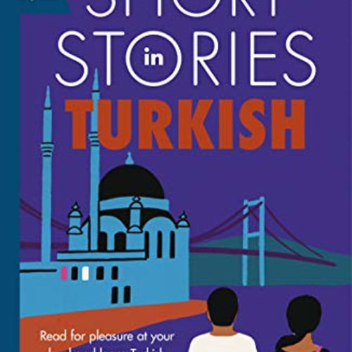 Get EBOOK 📜 Short Stories in Turkish for Beginners (Teach Yourself) by  Olly Richard