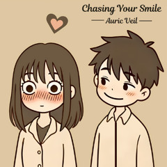 Chasing Your Smile