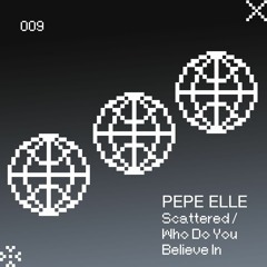 Pépé Elle - Who Do You Believe In