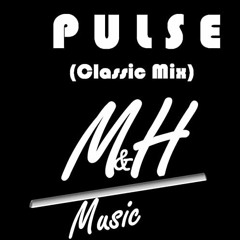 PULSE (Classic Mix) - M & H Music