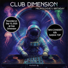 Max Zander b2b Sasha Top - Club Dimension 13.09.2025