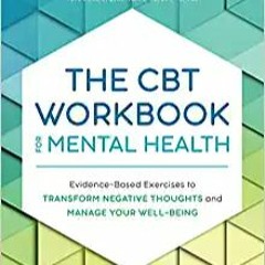 ~Read Dune The CBT Workbook for Mental Health: Evidence-Based Exercises to Transform Negative Though