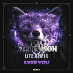 Fox Stevenson - Miss You (Lite Remix)