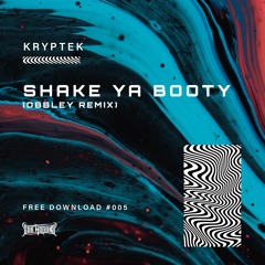 KrypteK - Shake Ya Booty (Obbley Remix) (Free Download)