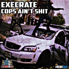 Cop's Aint Shit