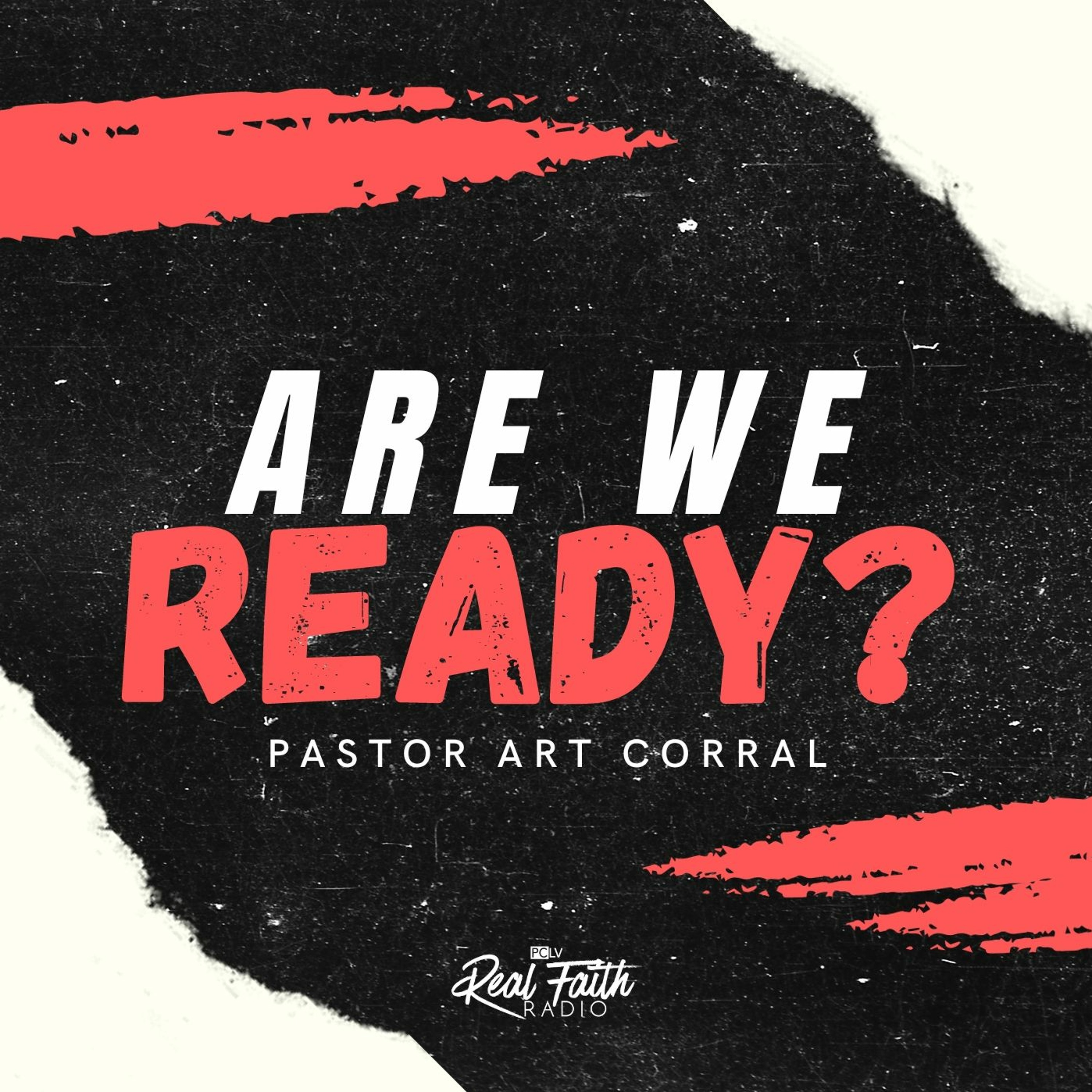 "Are We Ready?" Pastor Art Corral (September 24, 2023) episode artwork