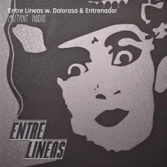 Entre Lineas w. Dolorosa & Entrenador [21.07.25]