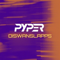 Pyper - DiswanSlapps [Out 9th June]