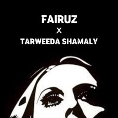Fairuz x Tarweda Shamaly (Remix)
