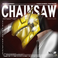 CHAINSAW (Feat. HIDE & CHRIS GUARDY) (Produced by AHNTAEMIN)
