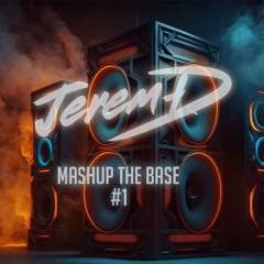 Jerem-D - Mashup The Base #1