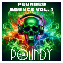 POUNDED BOUNCE VOL.1