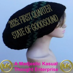 2025: FIRST QUARTER STATE OF GOODSOUND