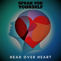 Head Over Heart  by Speak For Yourself