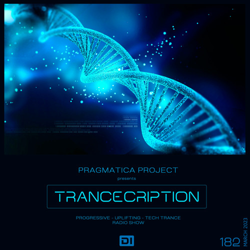 Stream Trancecription 182 (11-03-2023) @ DI.FM by Pragmatica Project | Listen for free on SoundCloud