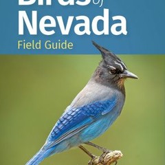 [Download PDF] Birds of Nevada Field Guide (Bird Identification Guides) - Stan Tekiela