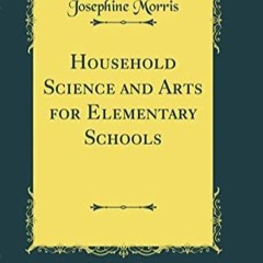 PDF (read online) Household Science and Arts for Elementary Schools (Classic Reprint)