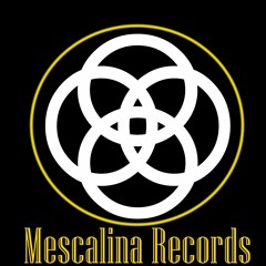 🎧 Mescalina Records 🎧