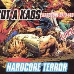 Cut A. Kaos - #149 - Hardcore Terror L.I.V.E.!  - 1997