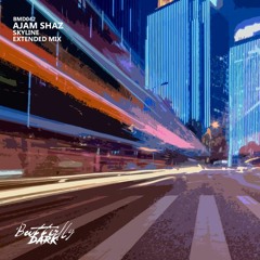 Ajam Shaz - Skyline ( Extended Mix ) [ Butterfly Dark ]