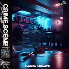 Evasion & Kowlys - Crime Scene