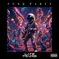 Late Tracks - Funk Party