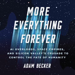 More Everything Forever By Adam Becker, Read By Greg Tremblay (Audiobook Excerpt)
