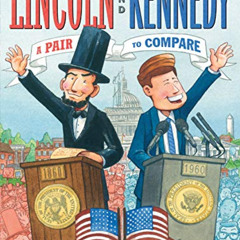 FREE PDF 📜 Lincoln and Kennedy: A Pair to Compare by  Gene Barretta &  Gene Barretta