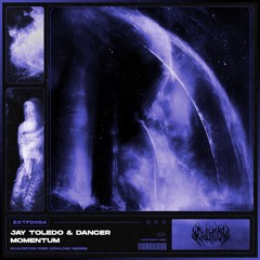 Jay Toledo & Dancer - Momentum [EXTFD054] FREE DL