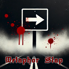 Metaphor Slap
