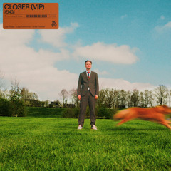 Closer (VIP)