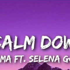 Calm Down-Selena Gomez