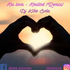 Meiitod - Ma Lova Remix By Kike Sola